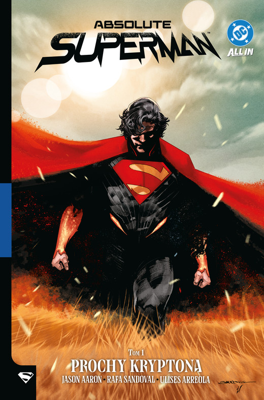 okładka Prochy Kryptona. Absolute Superman. Tom 1 książka | Aaron Jason, Rafa Sandoval