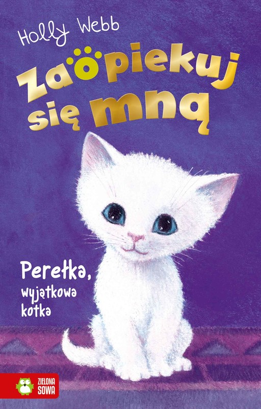 okładka Perełka, wyjątkowa kotka. Zaopiekuj się mną książka | Holly Webb