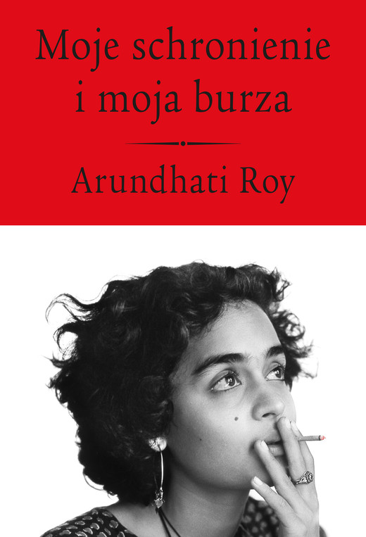 okładka Moje schronienie i moja burza książka | Arundhati Roy