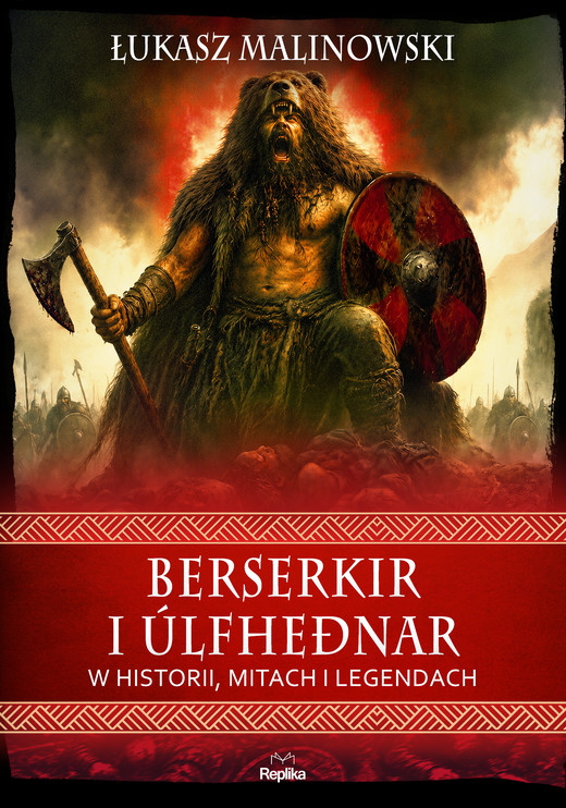 okładka Berserkir i úlfheðnar w historii, mitach i legendach. Wierzenia i zwyczaje książka | Łukasz Malinowski