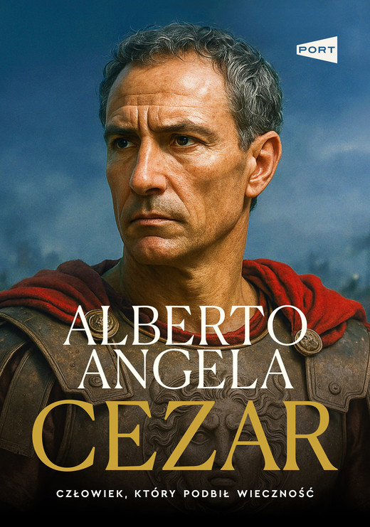 okładka Cezar. Człowiek, który podbił wieczność książka | Alberto Angela