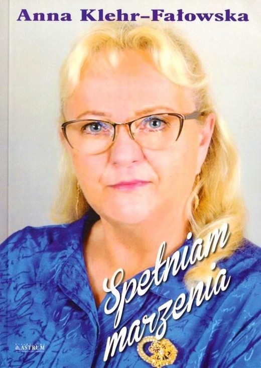okładka Spełniam marzenia książka | Anna Klehr-Fałowska