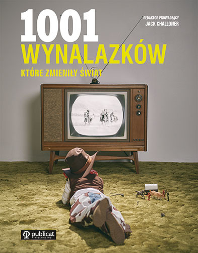 okładka 1001 wynalazków, które zmieniły świat książka | Challoner Jack