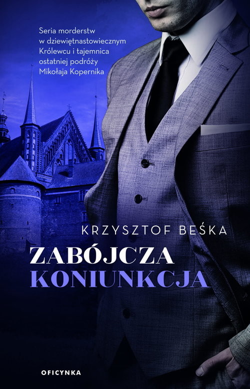 okładka Zabójcza koniunkcja książka | Krzysztof Beśka