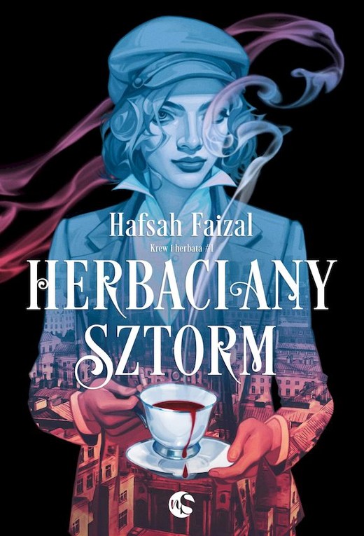 okładka Herbaciany sztorm. Krew i herbata. Tom 1 książka | Hafsah Faizal