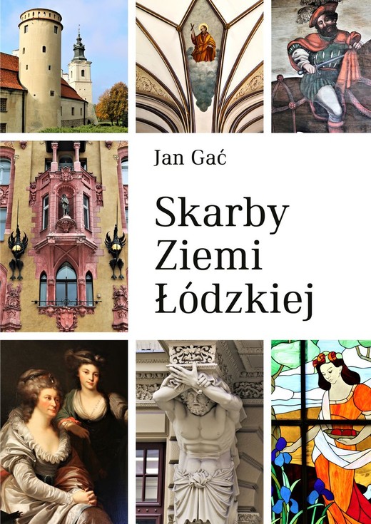 okładka Skarby ziemi łódzkiej książka | Gać Jan