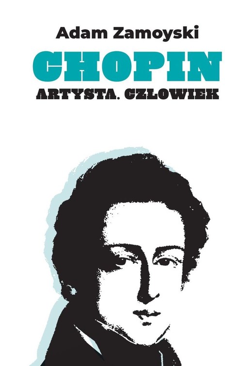 okładka Chopin. Artysta. Człowiek książka | Adam Zamoyski
