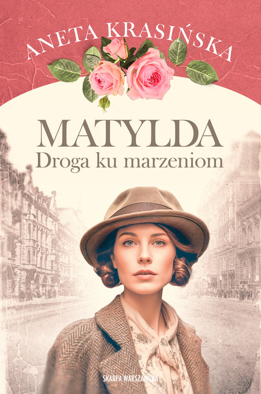 okładka Matylda. Droga ku marzeniom książka | Aneta Krasińska