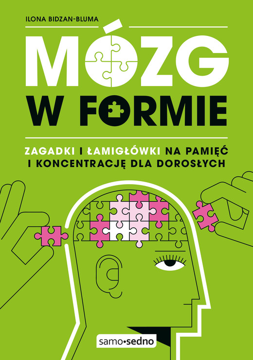 okładka Mózg w formie. Zagadki i łamigłówki na pamięć i koncentrację dla dorosłych książka | Bidzan-Bluma Ilona