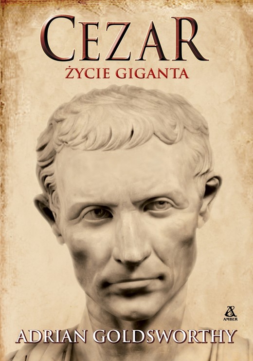 okładka Cezar. Życie giganta wyd. 6 książka | Adrian Goldsworthy