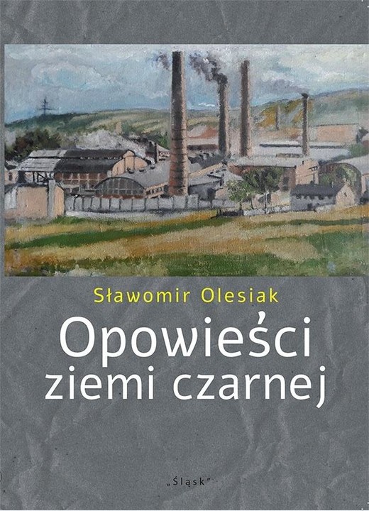 okładka Opowieści ziemi czarnej książka | Sławomir Olesiak