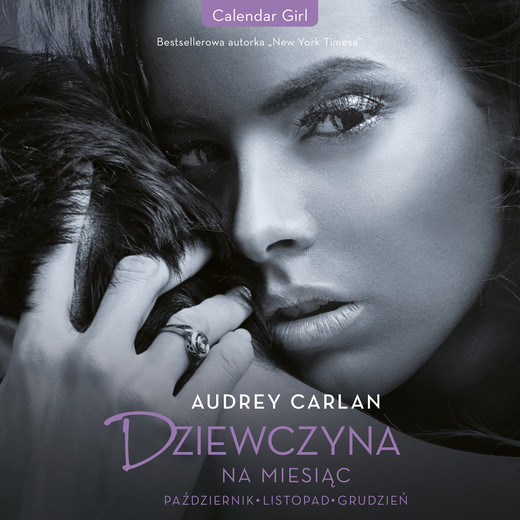 okładka Dziewczyna na miesiąc. Październik. Listopad. Grudzień audiobook | MP3 | Audrey Carlan