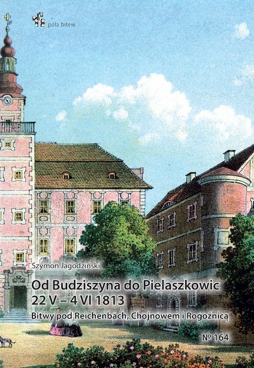 okładka Od Budziszyna do Pielaszkowic 22 V - 4 VI 1813 książka | Szymon Jagodziński