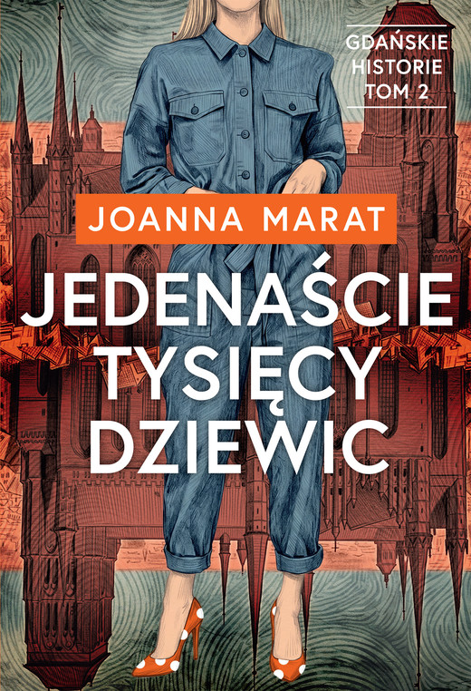okładka Gdańskie historie. Tom 2. Jedenaście tysięcy dziewic ebook | epub, mobi | Joanna Marat