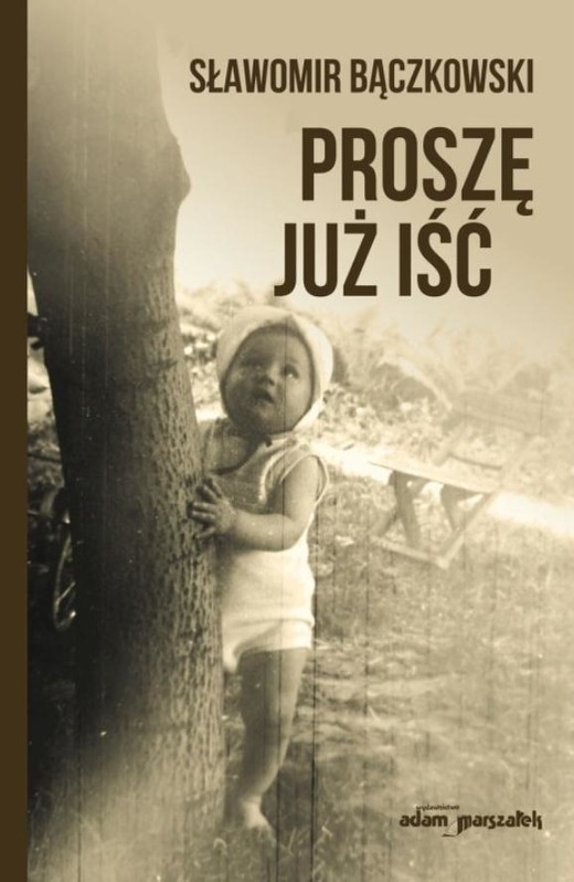 okładka Proszę już iść książka | Sławomir Bączkowski