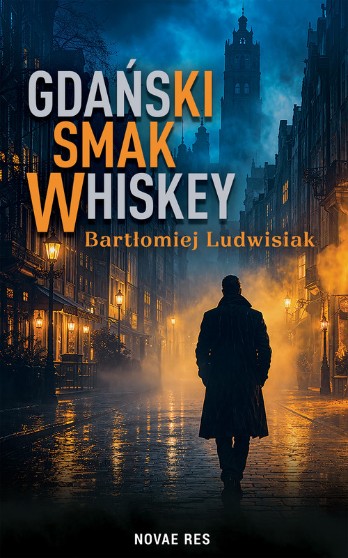 okładka Gdański smak whiskey ebook | epub, mobi | Bartłomiej Ludwisiak