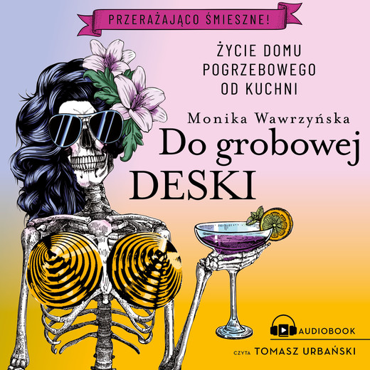 okładka Do grobowej deski audiobook | MP3 | Monika Wawrzyńska