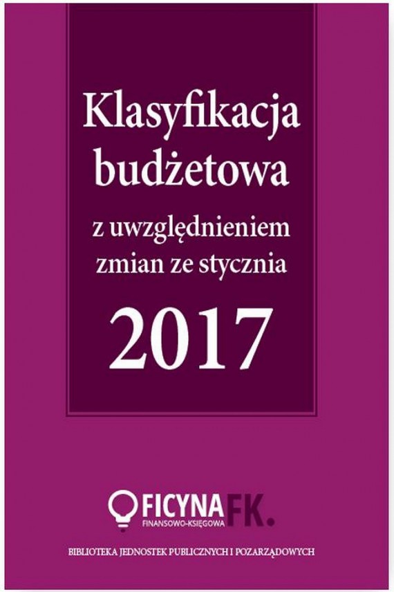 okładka Klasyfikacja budżetowa 2017 z uwzględniem zmian ze stycznia 2017ebook | EPUB, MOBI | Elżbieta Gaździk, Barbara Jarosz