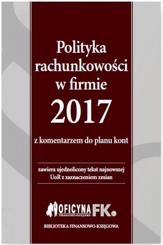 okładka Polityka rachunkowości w firmie 2017 z komentarzem do planu kontebook | PDF | Katarzyna Trzpioła