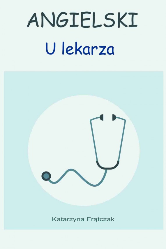 okładka Angielski u lekarzaebook | PDF | Katarzyna Frątczak