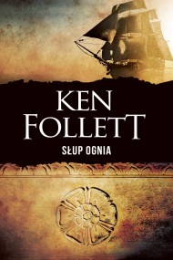 okładka Słup ognia. Ebook | papier | Ken Follett, Janusz Ochab, Anna Dobrzańska