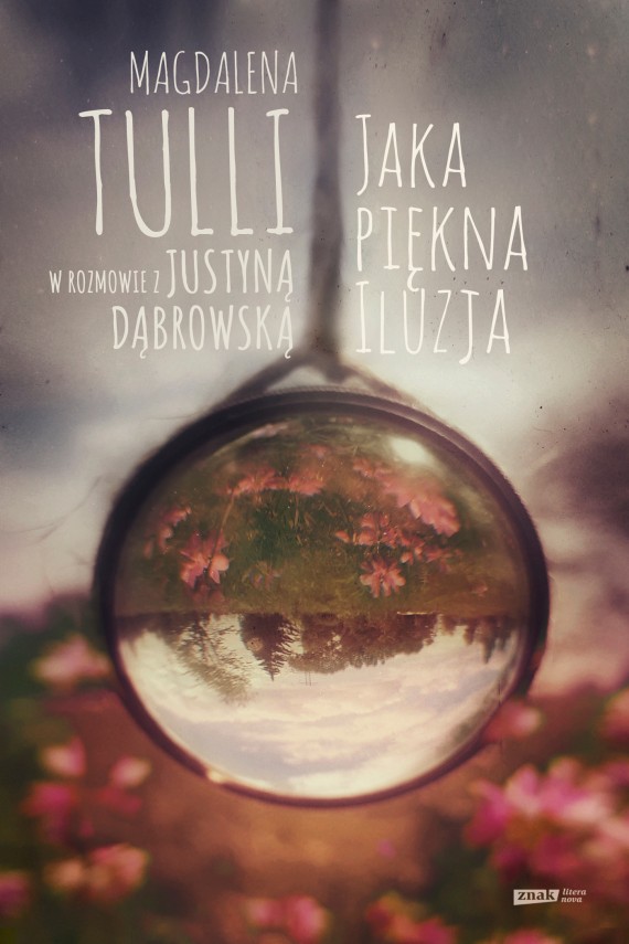 okładka Jaka piękna iluzjaebook | EPUB, MOBI | Justyna Dąbrowska, Magdalena Tulli