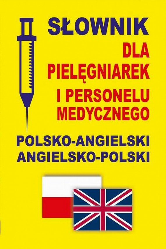 okładka Słownik dla pielęgniarek i personelu medycznego polsko-angielski angielsko-polskiebook | PDF | Praca Zbiorowa