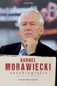 okładka Kornel Morawiecki. Autobiografia. Ebook | papier | Kornel Morawiecki, Artur Adamski