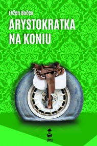 okładka Arystokratka na koniu. Ebook | papier | Evžen Boček