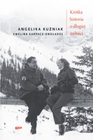 okładka Krótka historia o długiej miłości. Ebook | papier | Ewelina Karpacz-Oboładze, Angelika Kuźniak