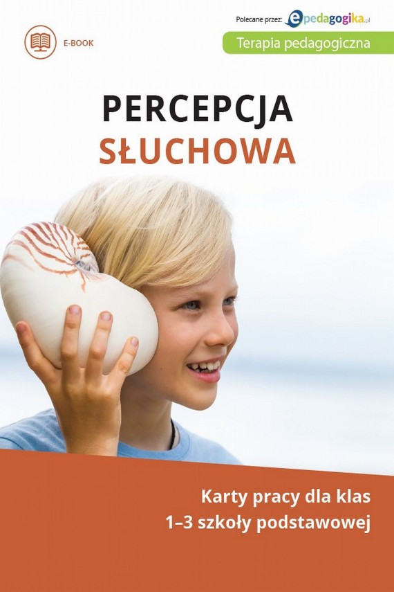 Karty Pracy Dla Klasy I Szkoły Podstawowej Percepcja słuchowa. Karty pracy dla klas 1-3 szkoły podstawowej