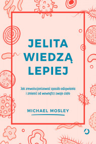 okładka Jelita wiedzą lepiej. Ebook | papier | Michael Mosley