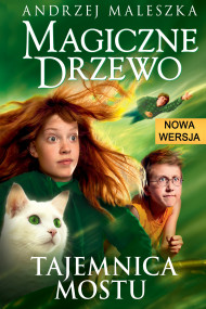 okładka Magiczne Drzewo. Tajemnica mostu. Ebook | papier | Andrzej Maleszka