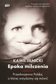 okładka Epoka milczenia. Ebook | papier | Kamil Janicki
