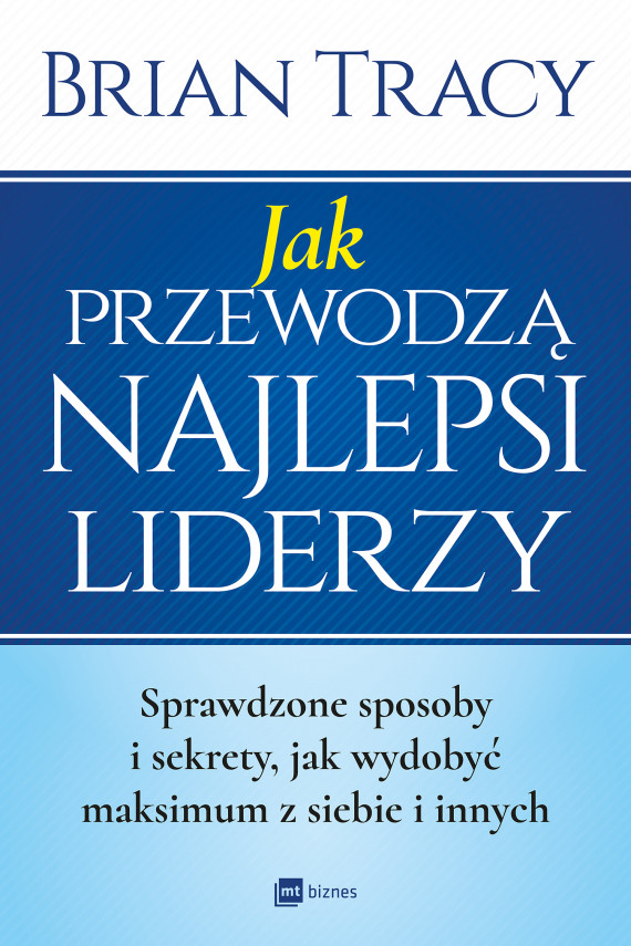 okładka Jak przewodzą najlepsi liderzyebook | EPUB, MOBI | Brian Tracy