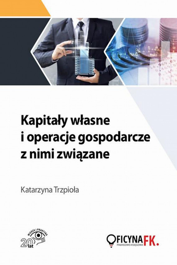 okładka Kapitały własne i operacje gospodarczez nimi związaneebook | PDF | Katarzyna Trzpioła