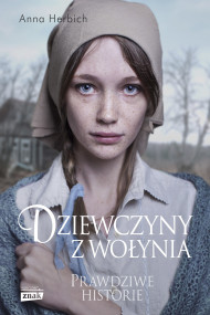 okładka Dziewczyny z Wołynia. Ebook | papier | Anna Herbich