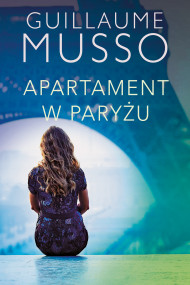 okładka Apartament w Paryżu - PRZEDSPRZEDAŻ. Ebook | papier | Guillaume Musso, Joanna Prądzyńska