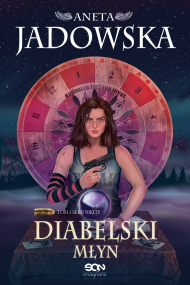 okładka Diabelski Młyn. Ebook | papier | Aneta Jadowska