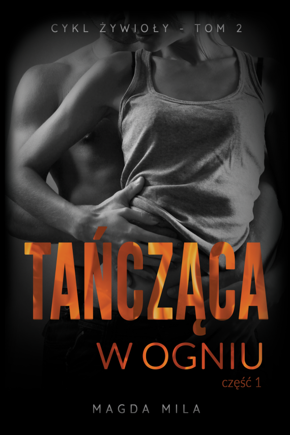 okładka Tańcząca w ogniuebook | EPUB, MOBI | Magda Mila