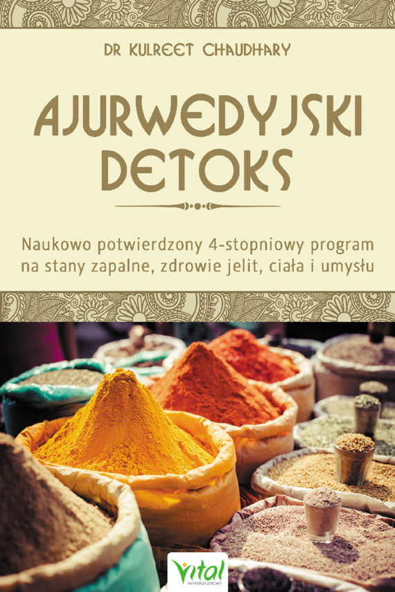 okładka Ajurwedyjski detoks. Naukowo potwierdzony 4-stopniowy program na stany zapalne, zdrowie jelit, ciała i umysłuebook | EPUB, MOBI | Chaudhary Kulreet