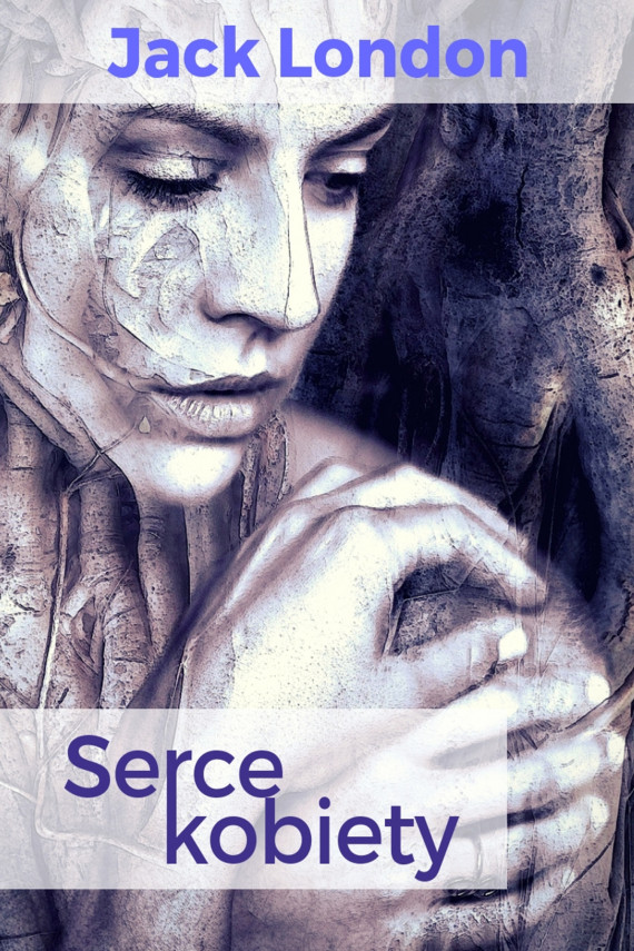 okładka Serce kobietyebook | EPUB, MOBI | Jack London