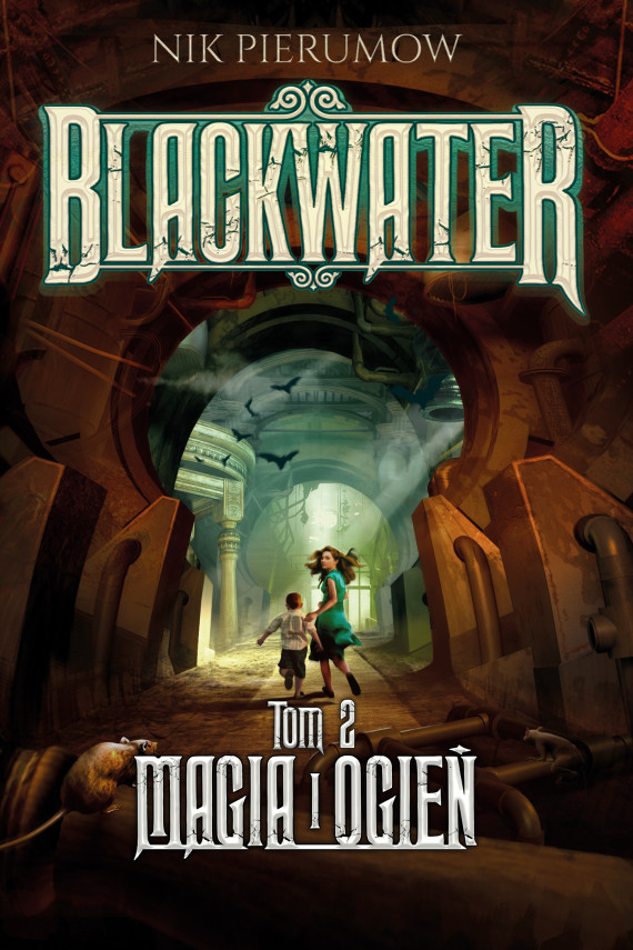 okładka Magia i ogień. Tom II. Blackwaterebook | EPUB, MOBI | Ewa Skórska, Nik Pierumow