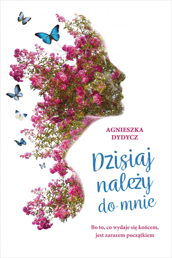 okładka Dzisiaj należy do mnieebook | EPUB, MOBI | Agnieszka Dydycz