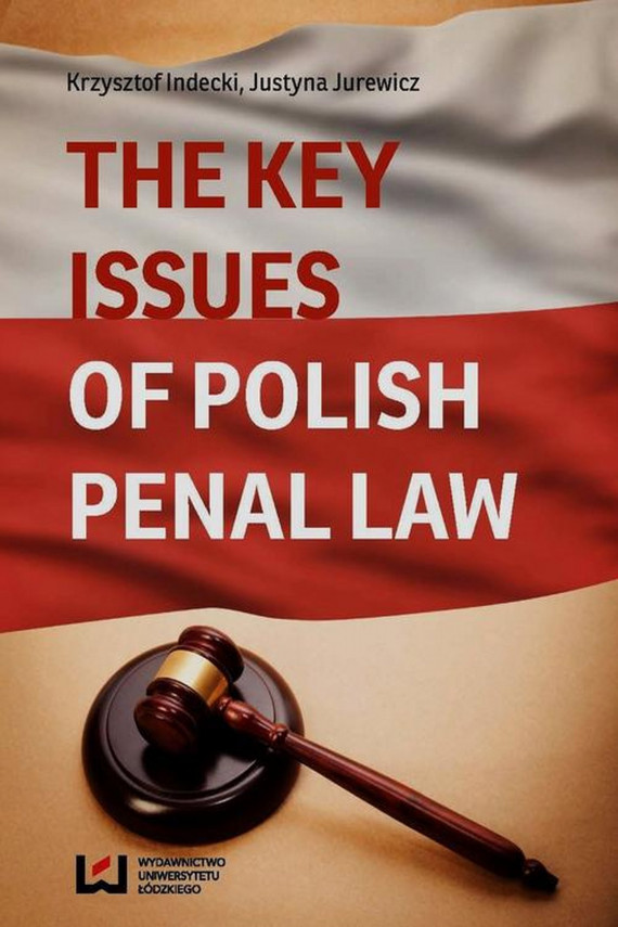 The Key Issues Of Polish Penal Law Justyna Jurewicz Krzysztof