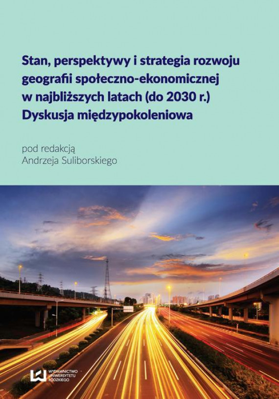 Stan, perspektywy i strategia rozwoju geografii społecznoekonomicznej