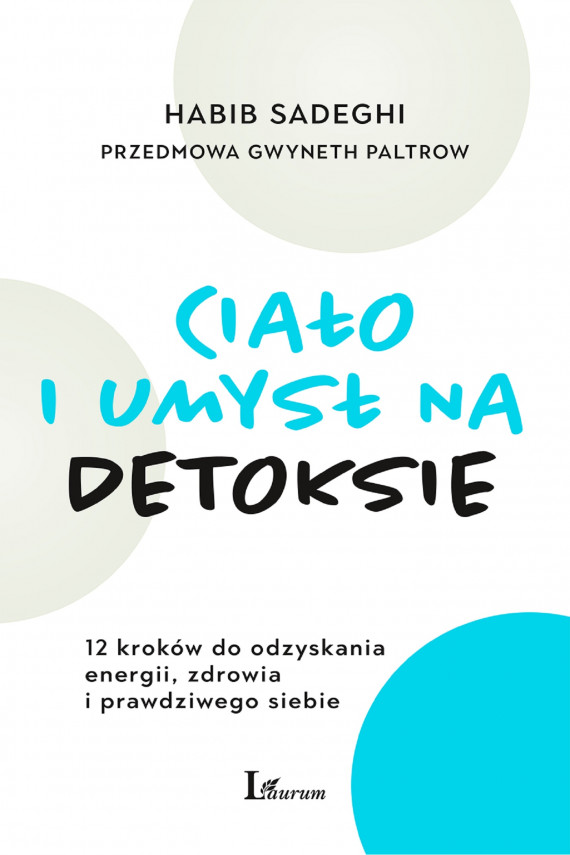 okładka Ciało i umysł na detoksieebook | EPUB, MOBI | Gwyneth Paltrow, Habib Sadeghi