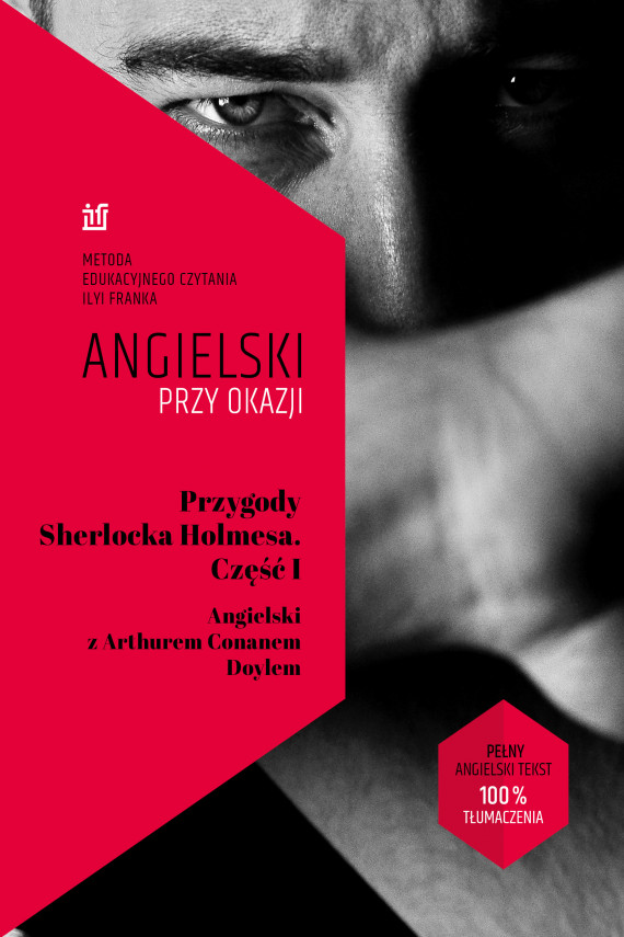 okładka Przygody Sherlocka Holmesa. Część I. Angielski z Arthurem Conanem Doylemebook | EPUB, MOBI | Arthur Conan Doyle, Ilya Frank