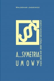 okładka A…Symetria Umowy. Ebook | papier | Waldemar Jasiewicz