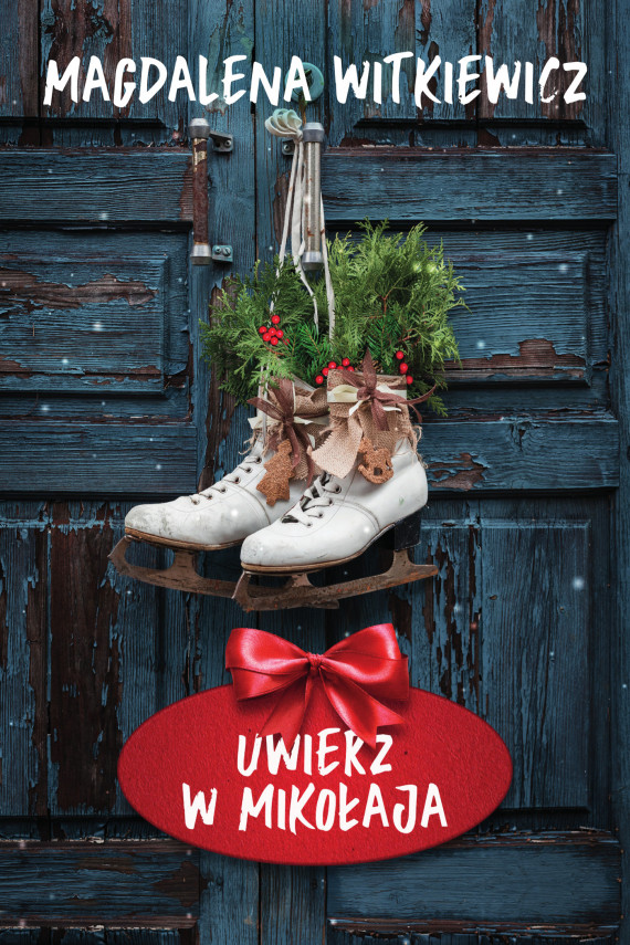 okładka Uwierz w Mikołajaebook | EPUB, MOBI | Magdalena Witkiewicz